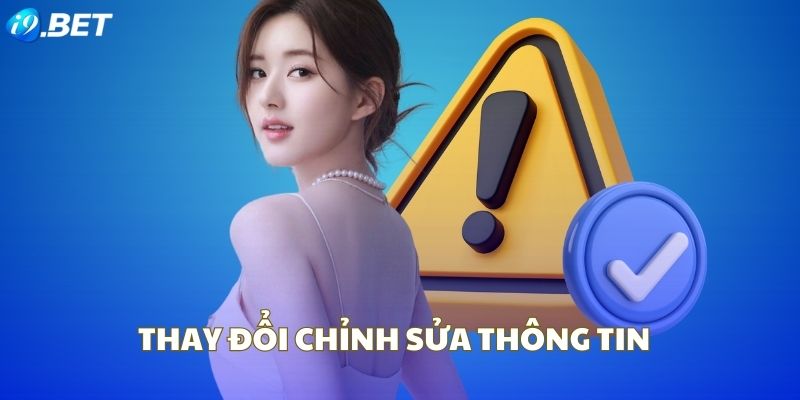 Người chơi được phép thay đổi và chỉnh sửa thông tin